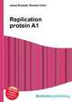 Replication protein A1, Jesse Russell,Ronald Cohn 