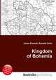 Kingdom of Bohemia, Jesse Russell,Ronald Cohn 