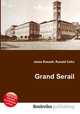 Grand Serail, Jesse Russell,Ronald Cohn 