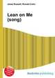 Lean on Me (song), Jesse Russell,Ronald Cohn 