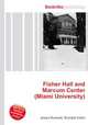 Fisher Hall and Marcum Center (Miami University), Jesse Russell,Ronald Cohn 