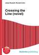 Crossing the Line (novel), Jesse Russell,Ronald Cohn 