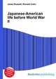 Japanese-American life before World War II, Jesse Russell,Ronald Cohn 