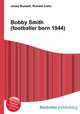 Bobby Smith (footballer born 1944), Jesse Russell,Ronald Cohn 