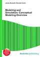 Modeling and Simulation: Conceptual Modeling Overview, Jesse Russell,Ronald Cohn 
