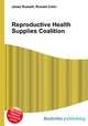 Reproductive Health Supplies Coalition, Jesse Russell,Ronald Cohn 