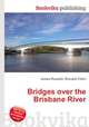 Bridges over the Brisbane River, Jesse Russell,Ronald Cohn 