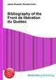Bibliography of the Front de liberation du Quebec, Jesse Russell,Ronald Cohn 
