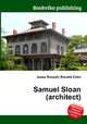 Samuel Sloan (architect), Jesse Russell,Ronald Cohn 
