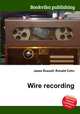 Wire recording, Jesse Russell,Ronald Cohn 