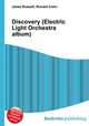 Discovery (Electric Light Orchestra album), Jesse Russell,Ronald Cohn 