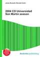 2004 CD Universidad San Martin season, Jesse Russell,Ronald Cohn 