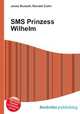 SMS Prinzess Wilhelm, Jesse Russell,Ronald Cohn 