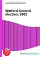 Watford Council election, 2002, Jesse Russell,Ronald Cohn 