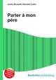 Parler a mon pere, Jesse Russell,Ronald Cohn 