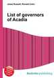 List of governors of Acadia, Jesse Russell,Ronald Cohn 