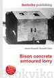 Bison concrete armoured lorry, Jesse Russell,Ronald Cohn 