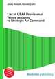 List of USAF Provisional Wings assigned to Strategic Air Command, Jesse Russell,Ronald Cohn 