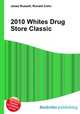 2010 Whites Drug Store Classic, Jesse Russell,Ronald Cohn 