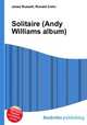 Solitaire (Andy Williams album), Jesse Russell,Ronald Cohn 