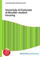 University of Colorado at Boulder student housing, Jesse Russell,Ronald Cohn 