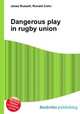 Dangerous play in rugby union, Jesse Russell,Ronald Cohn 