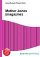 Mother Jones (magazine), Jesse Russell,Ronald Cohn 
