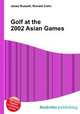 Golf at the 2002 Asian Games, Jesse Russell,Ronald Cohn 