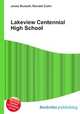 Lakeview Centennial High School, Jesse Russell,Ronald Cohn 