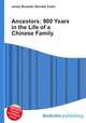 Ancestors: 900 Years in the Life of a Chinese Family, Jesse Russell,Ronald Cohn 