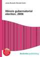 Illinois gubernatorial election, 2006, Jesse Russell,Ronald Cohn 