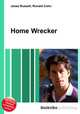 Home Wrecker, Jesse Russell,Ronald Cohn 