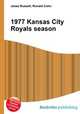 1977 Kansas City Royals season, Jesse Russell,Ronald Cohn 