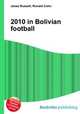 2010 in Bolivian football, Jesse Russell,Ronald Cohn 