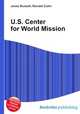 U.S. Center for World Mission, Jesse Russell,Ronald Cohn 