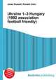 Ukraine 1–3 Hungary (1992 association football friendly), Jesse Russell,Ronald Cohn 