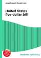 United States five-dollar bill, Jesse Russell,Ronald Cohn 