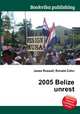 2005 Belize unrest, Jesse Russell,Ronald Cohn 