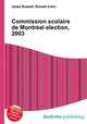 Commission scolaire de Montreal election, 2003, Jesse Russell,Ronald Cohn 