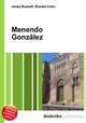 Menendo Gonzalez, Jesse Russell,Ronald Cohn 