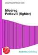 Miodrag Petkovic (fighter), Jesse Russell,Ronald Cohn 
