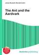 The Ant and the Aardvark, Jesse Russell,Ronald Cohn 