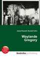 Waylande Gregory, Jesse Russell,Ronald Cohn 