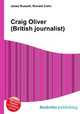 Craig Oliver (British journalist), Jesse Russell,Ronald Cohn 
