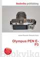Olympus PEN E-P3, Jesse Russell,Ronald Cohn 