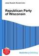 Republican Party of Wisconsin, Jesse Russell,Ronald Cohn 
