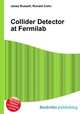 Collider Detector at Fermilab, Jesse Russell,Ronald Cohn 