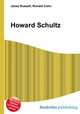Howard Schultz, Jesse Russell,Ronald Cohn 