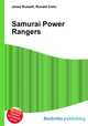 Samurai Power Rangers, Jesse Russell,Ronald Cohn 