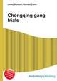 Chongqing gang trials, Jesse Russell,Ronald Cohn 
